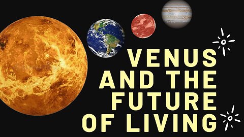 The Venus planet and the future of living