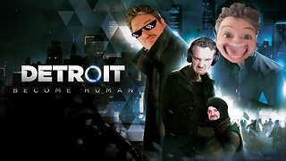 SHAAAAUUUNNN!! // DETROIT: BECOME HUMAN // Part 4