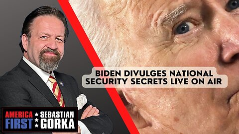 Sebastian Gorka FULL SHOW: Biden divulges national security secrets live on air