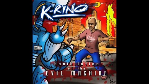 K-Rino - Annihilation Of The Evil Machine (Full Video Remastered & Re-Edited by Alyssa)