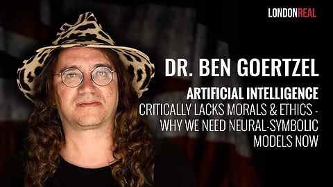 EARLY ACCESS ✅ Ben Goertzel: AI Critically Lacks Morals & Ethics: Why We Need Neural-Symbolic Models