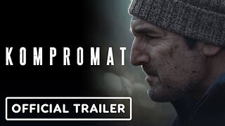 Kompromat - Official Trailer