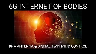 6G Internet of Bodies, Using Humans as Batteries and Antennas - Digital Twin Mind Control Matrix