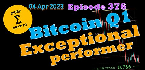 BriefCrypto - BITCOIN Q1 - Exceptional Performer - PRE-HALVING 4 SUMMER