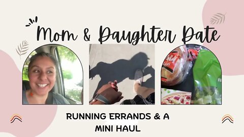 Mom & Daughter Date - Running Errands & Mini Haul