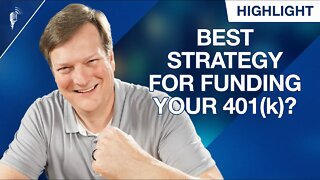 What is the Best Strategy For Funding Your 401(K)?