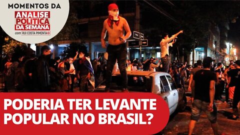 Poderia ter levante popular no Brasil? | Momentos da Análise Política da Semana