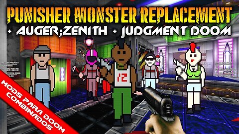 Punisher Monster Replacement + Judgment Doom + AUGER;ZENITH [Mods para Doom Combinados]