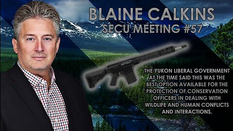 Blaine Calkins SECU Meeting #57