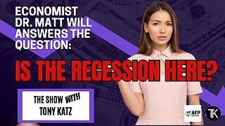 Is The Recession Here? Dr. Matt WIll Says the Indicators Are There