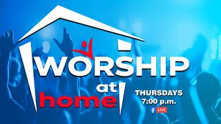 Worship At Home: Thursday September 29, 2022