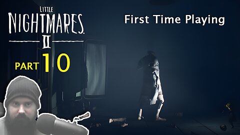 Little Nightmares 2 - Is this silent hill? - Part 10 - Blind First Time Playing