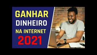 RENDA EXTRA: 7 Idéias para ganhar dinheiro na internet em 2021| GARANTIDO