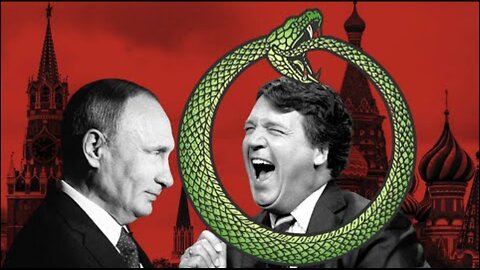 THE SNAKE EATING IT'S OWN TAIL! THE TUCKER CARLSON⧸PUTIN INTERVIEW IS THE ACTUAL CIA PSYOP!