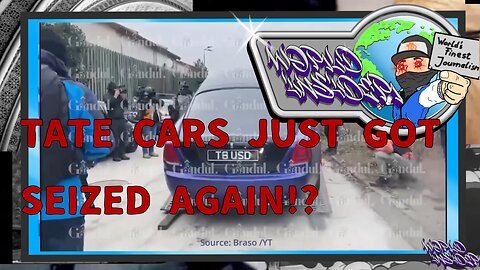 Andrew Tates Cars get SEIZED! WILL HE GET THEM BACK!? World Insider News