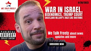 War In Israel. Bidenomics, Trump Court Cases, And Hillary's Nazi Like Rhetoric