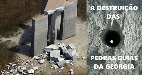 A destruição das Pedras Guia da Geórgia ou American Stonehenge com os Dez Mandamentos da NOM