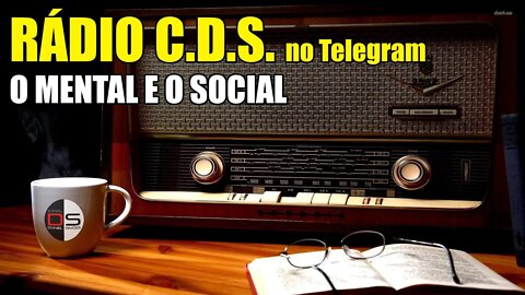 🎙 04 Rádio CDS - Mente e Social