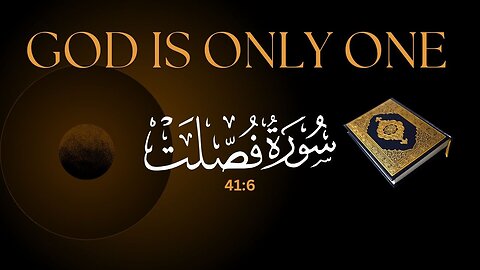 Awaken Your Soul: Recognizing Allah as the Only One || Surah Fussilat 41:6