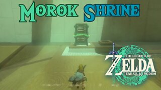 How to complete Morok Shrine in The Legend of Zelda: Tears of the Kingdom!