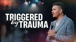 Triggered by Trauma