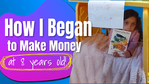 A book inspired me to be creative, make money and begin investing for my future. I'm 8 years old!