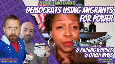 DEMOCRATS Using Migrants For Political Power & more stories w/ Your Two dads