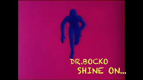 Dr.Bocko - Shine on...
