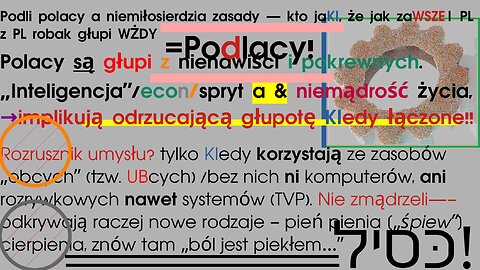 Podli polacy a niemiłosierdzia zasady — kto jaKI, że jak zaWSZE| PL z PL robak głupi WŻDY