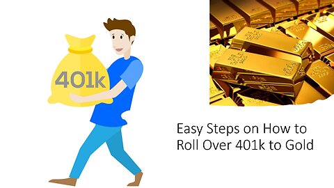 Easy Steps on How to Roll Over 401k to Gold