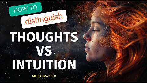 How to Distinguish Thoughts vs Intuition (Must Watch!)