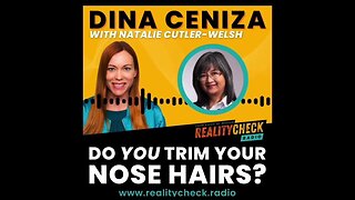 Dina Ceniza - Do You Trim Your Nose Hairs