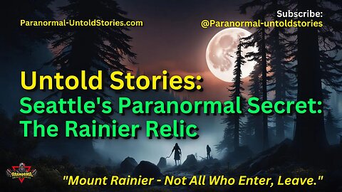 Seattle's #Paranormal Secret: The Rainier Relic #seattle #mountrainier #creepy #horrorstories