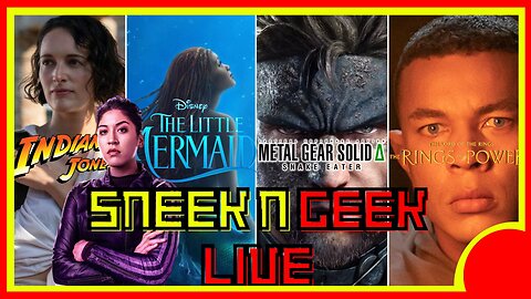 SNEEK N GEEK LIVE: The Media Already Spinning The Little Mermaids Box Office Numbers + More