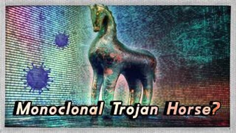 Monoclonal Trojan Horse? -