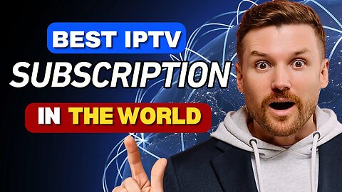 THE BEST IPTV SUBSCRIPTION IN THE WORLD WITH FREE TRIAL