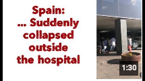 Spain 🇪🇸 ... Suddenly collapsed outside the hospital 😵‍