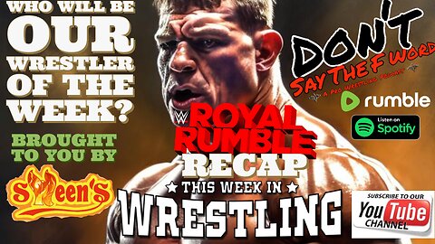 Royal Rumble Fallout & Wrestler of the Week