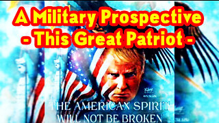 A Military Prospective - This Great Patriot October 10, 2022..