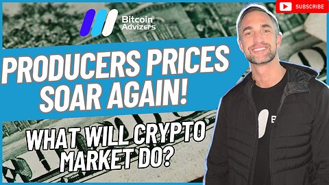 Inflation EXPLODES as Producer Prices Surge! - Crypto Price Targets and Technical Analysis