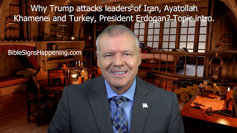Why Trump attacks leaders of Iran, Ayatollah Khamenei and Turkey, President Erdogan?