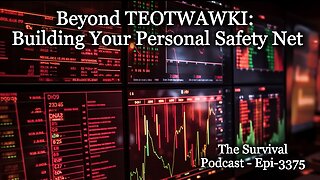 Beyond TEOTWAWKI: Building Your Personal Safety Net - Epi-3376