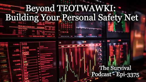 Beyond TEOTWAWKI: Building Your Personal Safety Net - Epi-3376