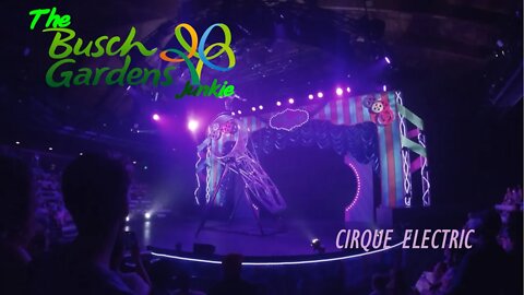 Busch Gardens Tampa - Cirque Electric Full Show 2021