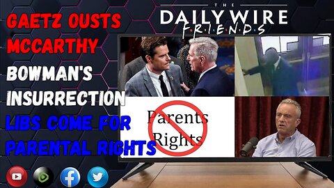 EPS 64: Gaetz Ousts McCarthy / Bowman's Insurrection / Libs Come For Parental Rights