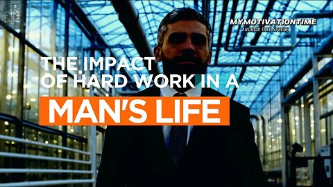 THE IMPACT OF HARD WORK IN A MAN'S LIFE | ANDREW TATE INSPIRATIONAL SPEECH