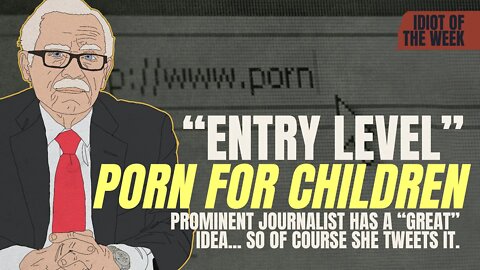 "Entry Level Porn for Children" | Idiot Of The Week | Bob Barr's Laws of the Universe