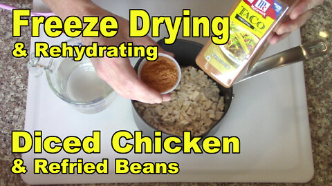 Freeze Drying and Rehydrating Diced Chicken & Refried Beans