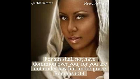 For sin shall not have dominion over you, for you are not under law but under grace.