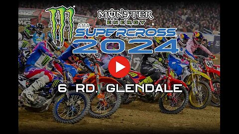 AMA SUPERCROSS #6 GLENDALE 250 AND 450 MAIN EVENT